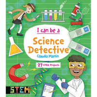 I Can Be a Science Detective: Fun Stem Activities for Kids - Paperback