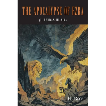 The Apocalypse of Ezra: II Esdras III-XIV, Translated From the Syriac Text, With Brief Annotations - Paperback