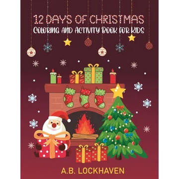 12 Days of Christmas: Coloring and Activity Book for Kids - Paperback