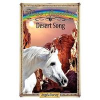 Desert Song: Sometimes Horses Need a Little Magic - Paperback