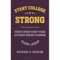 Start College Strong: What Every First-Year Student Needs to Know - Hardcover
