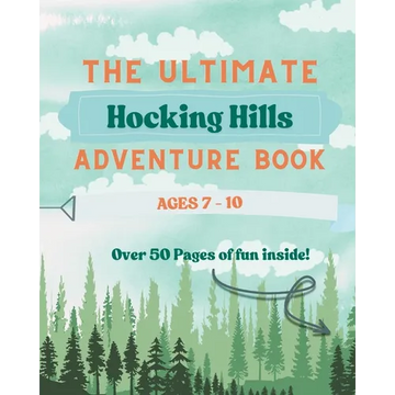 The Ultimate Hocking Hills Adventure Book - Ages 7-10 - Paperback