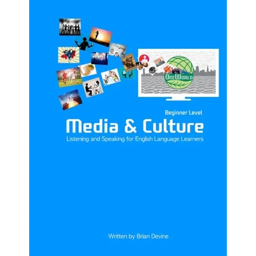 Media & Culture: Beginner Level Listening and Speaking for English Language Learners