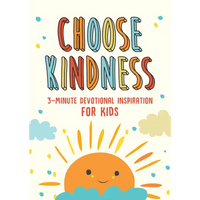 Choose Kindness: 3-Minute Devotional Inspiration for Kids - Paperback