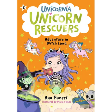 Unicorn Rescuers: Adventure in Witch Land: (A Magical Chapter Book about Friendship, Spells, and a Daring Mission for Kids Ages 5-7) - Paperback