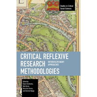 Critical Reflexive Research Methodologies: Interdisciplinary Approaches - Paperback