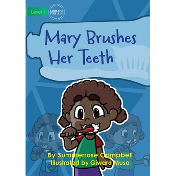 Mary Brushes Her Teeth - Paperback
