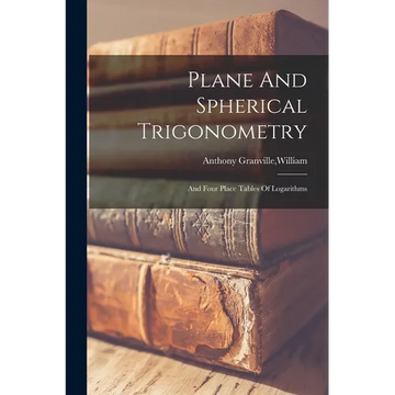 Plane And Spherical Trigonometry - Paperback