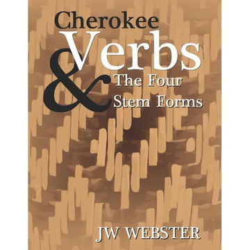 Cherokee Verb & The Four Stem Forms - Paperback