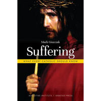 Suffering: What Every Catholic Should Know - Paperback