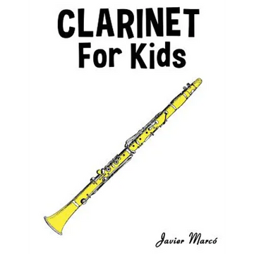 Clarinet for Kids: Christmas Carols, Classical Music, Nursery Rhymes, Traditional & Folk Songs! - Paperback