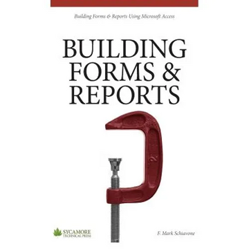 Building Forms & Reports: Using Microsoft Access 2010 - Paperback