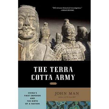 Terra Cotta Army: China's First Emperor and the Birth of a Nation - Paperback