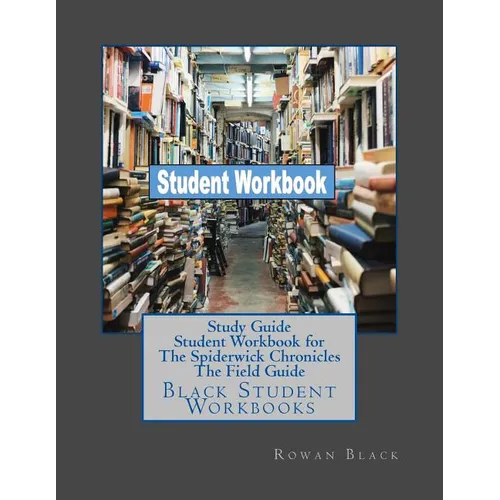 Study Guide Student Workbook for The Spiderwick Chronicles The Field Guide: Black Student Workbooks