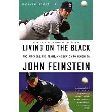 Living on the Black: Two Pitchers, Two Teams, One Season to Remember - Paperback