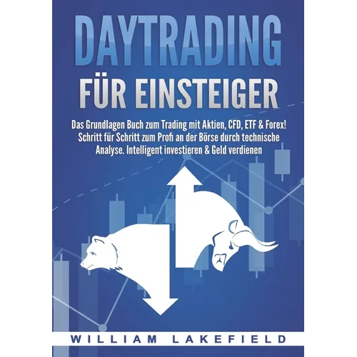 Daytrading Für Einsteiger: Das Grundlagen Buch zum Trading mit Aktien, CFD, ETF & Forex! Schritt für Schritt zum Profi durch technische Analyse. Intel