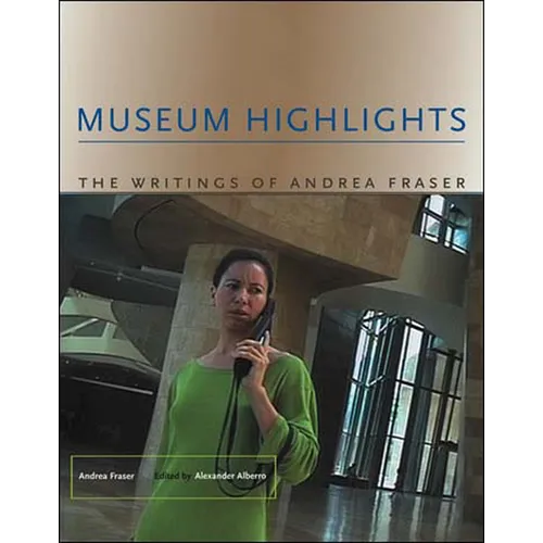 Museum Highlights: The Writings of Andrea Fraser