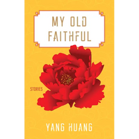 My Old Faithful: Stories - Paperback