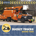 Bucket Trucks Around Town