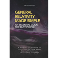 Theory of General Relativity for Normal People