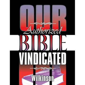 Our Authorized Bible Vindicated - Paperback