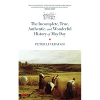 Incomplete, True, Authentic, and Wonderful History of May Day - Paperback