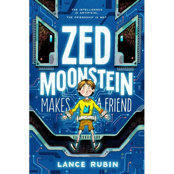 Zed Moonstein Makes a Friend - Hardcover