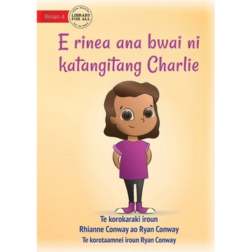 Charlie Chooses and Instrument - E rinea ana bwai ni katangitang Charlie (Te Kiribati) - Paperback