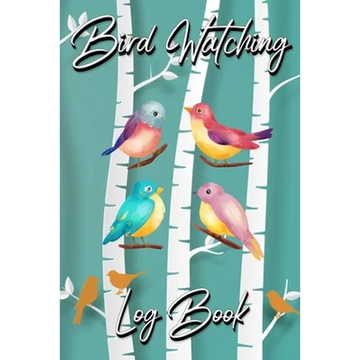 Bird Watching Log Book: Gifts For Birdwatchers Birdwatching Lovers Log Wildlife Birds, List Species Seen Bird Watching Notebook Great Book For Adults - Paperback