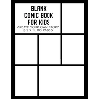 Blank Comic Book for Kids: Create Your Own Story, Drawing Comics and Writing Stories - Paperback