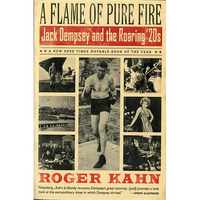 A Flame of Pure Fire: Jack Dempsey and the Roaring '20s - Paperback