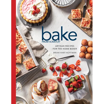 Bake from Scratch (Vol 7): Artisan Recipes for the Home Baker - Hardcover