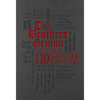 The Brothers Grimm Volume II: 110 Grimmer Fairy Tales - Imitation Leather
