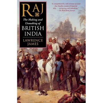 Raj: The Making and Unmaking of British India - Paperback