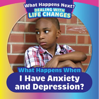 What Happens When I Have Anxiety and Depression? - Paperback