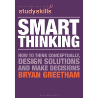 Smart Thinking: How to Think Conceptually, Design Solutions and Make Decisions - Paperback