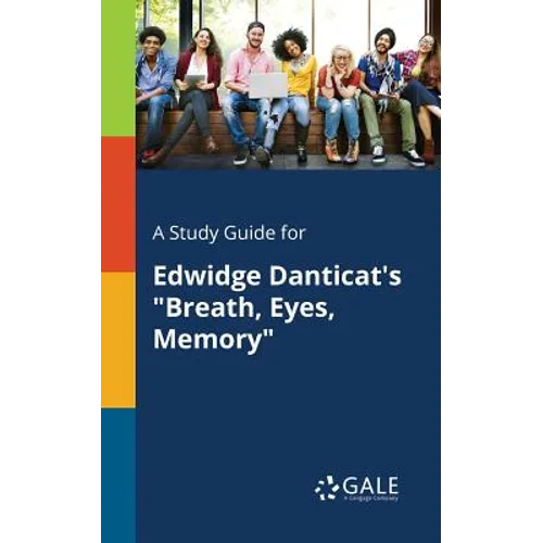 A Study Guide for Edwidge Danticat's "Breath, Eyes, Memory"