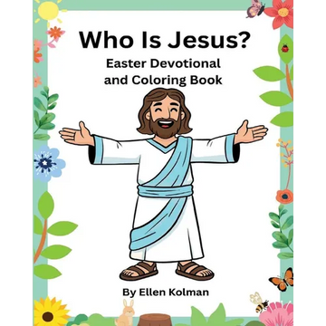 Who is Jesus?: Easter Devotional and Coloring Book - Paperback