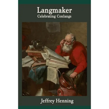 Langmaker: Celebrating Conlangs - Paperback