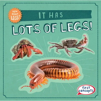 It Has Lots of Legs! - Library Binding