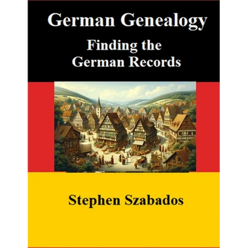 German Genealogy: Finding the German Records - Paperback