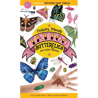 Fluttery, Friendly Tattoo Butterflies and Other Insects: 81 Temporary Tattoos That Teach - Paperback