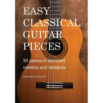 Easy Classical Guitar pieces Book 1: 50 pieces in standard notation and tablature - Paperback