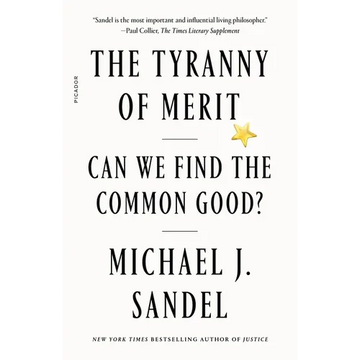 The Tyranny of Merit: Can We Find the Common Good? - Paperback