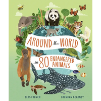 Around the World in 80 Endangered Animals - Hardcover