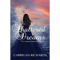 Shattered Dreams: A January Dreams Novel - Paperback