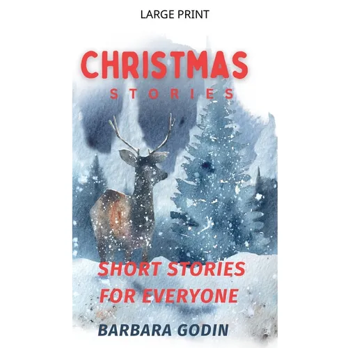 Christmas Stories: Short Stories For Everyone