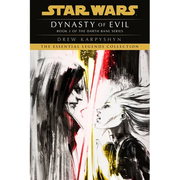 Dynasty of Evil: Star Wars Legends (Darth Bane): A Novel of the Old Republic - Paperback