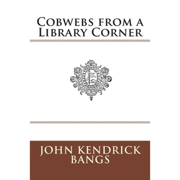 Cobwebs from a Library Corner - Paperback