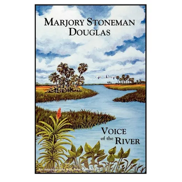 Marjory Stoneman Douglas: Voice of the River - Paperback